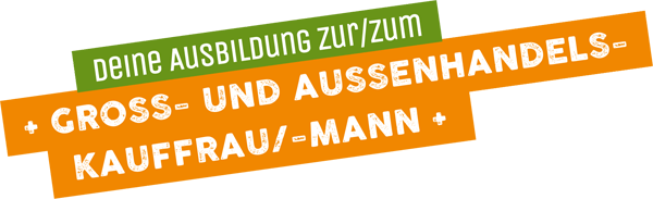 Ausbildung zum Gross- und Aussenhandelskaufmann/-frau
