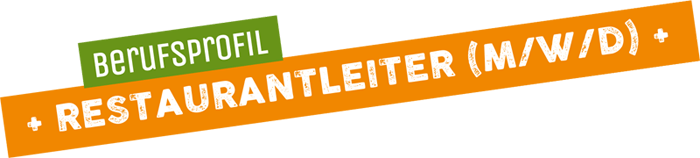 Berufsprofil Restaurantleiter