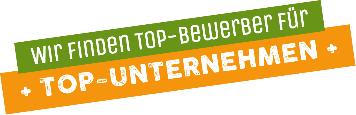 Wir finden Top-Bewerber für Top-Unternehmen